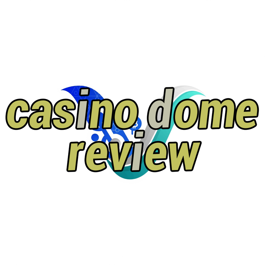 casino dome review